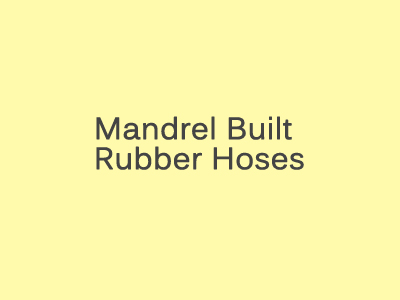 Mandrel Built Rubber Hoses