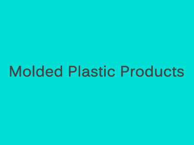 Molded Plastic Products